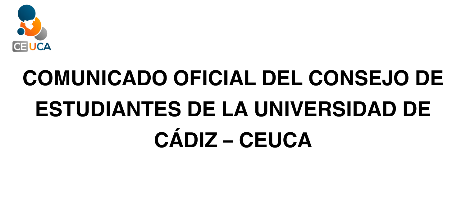 COMUNICADO OFICIAL DEL CONSEJO DE ESTUDIANTES DE LA UNIVERSIDAD DE CÁDIZ – CEUCA